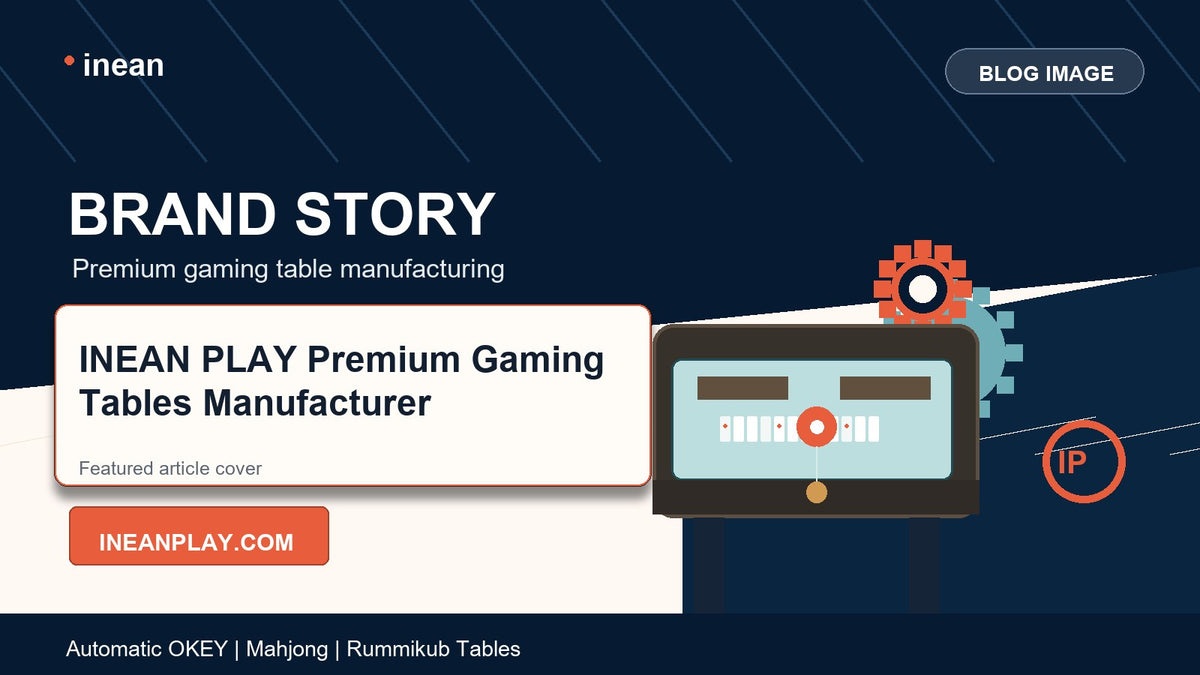 INEAN PLAY INEAN PLAY Premium Gaming Tables Manufacturer blog cover image