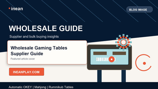 INEAN PLAY Wholesale Gaming Tables Supplier Guide blog cover image