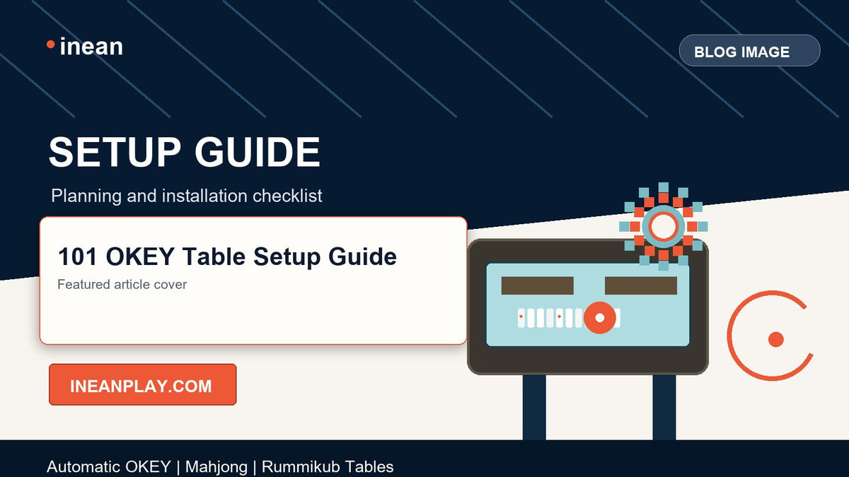 INEAN PLAY 101 OKEY Table Setup Guide blog cover image