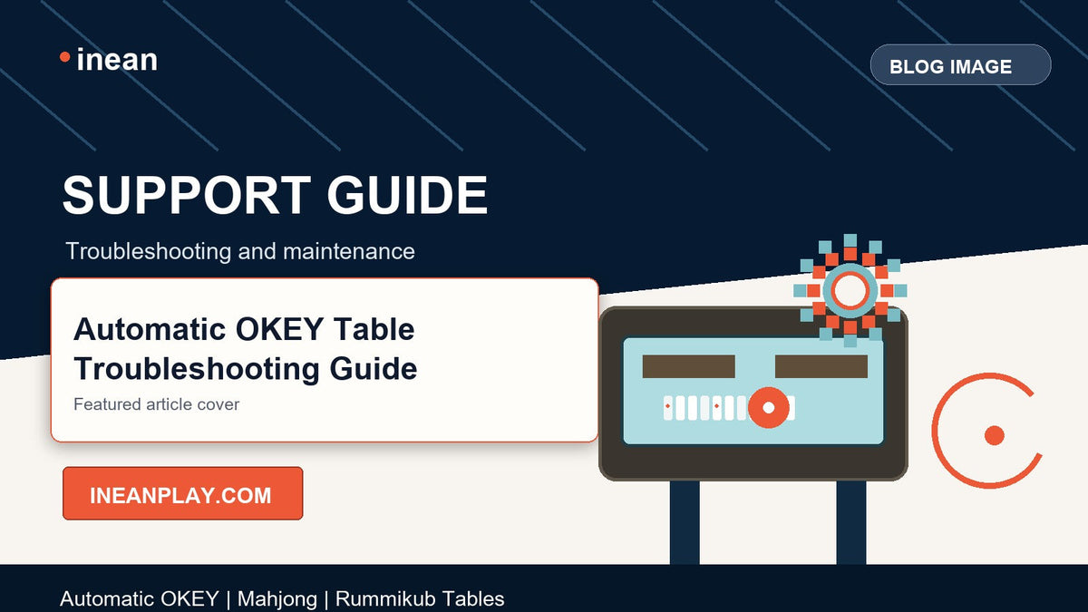 INEAN PLAY Automatic OKEY Table Troubleshooting Guide blog cover image